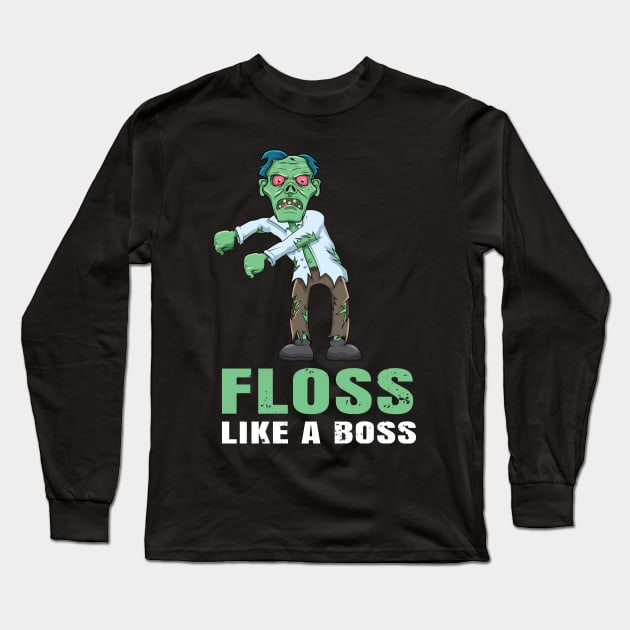 Funny Zombie Shirt Floss Like A Boss Long Sleeve T-Shirt by amitsurti